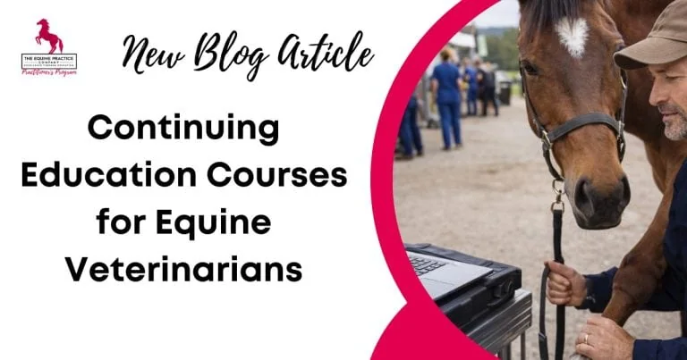 Blog banner promoting continuing education courses for equine veterinarians, featuring a veterinarian with a horse at an outdoor veterinary setting.