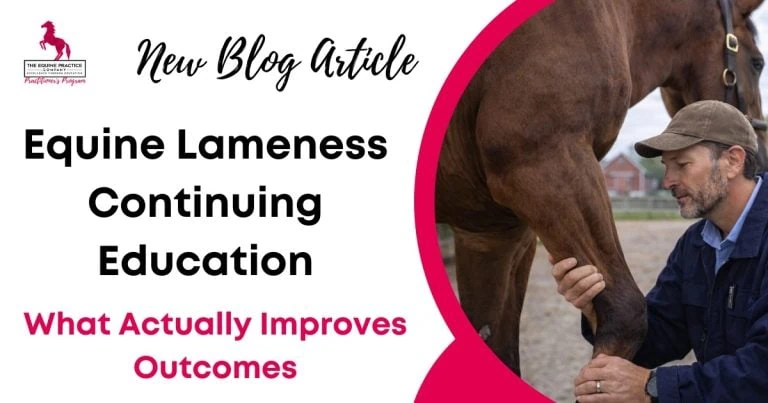 Promotional graphic for an equine lameness continuing education blog article featuring a veterinarian examining a horse's leg and the headline "What Actually Improves Outcomes."