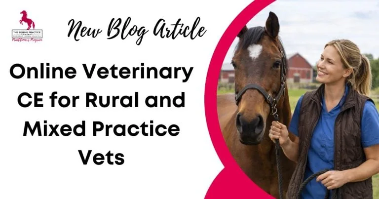 Blog banner promoting online veterinary continuing education for rural and mixed-practice veterinarians, featuring a veterinarian standing beside a horse on a farm.