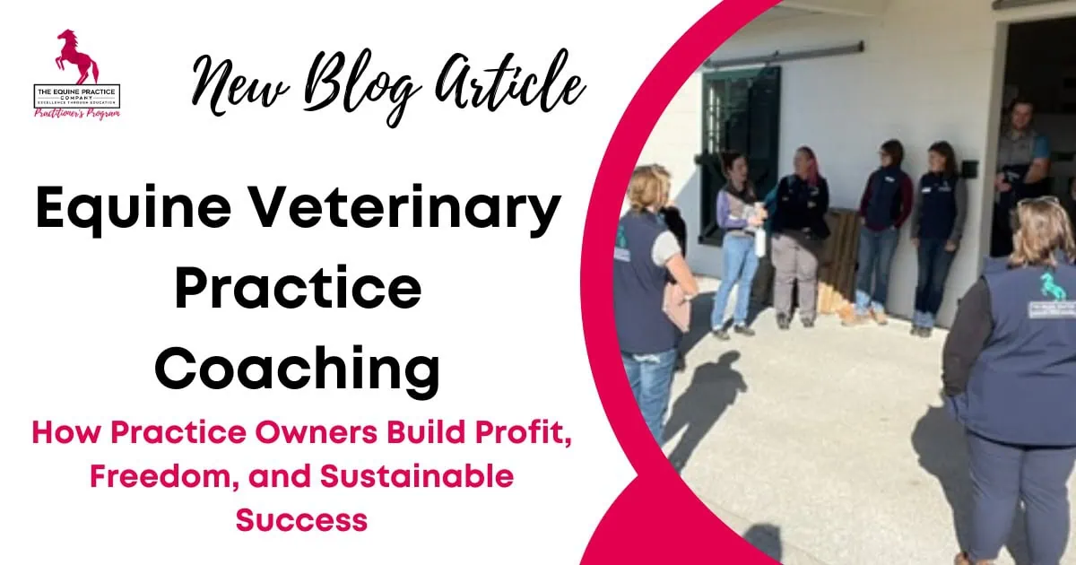 Promotional graphic for a blog article on equine veterinary practice coaching, featuring veterinary professionals participating in a team coaching and leadership development session.