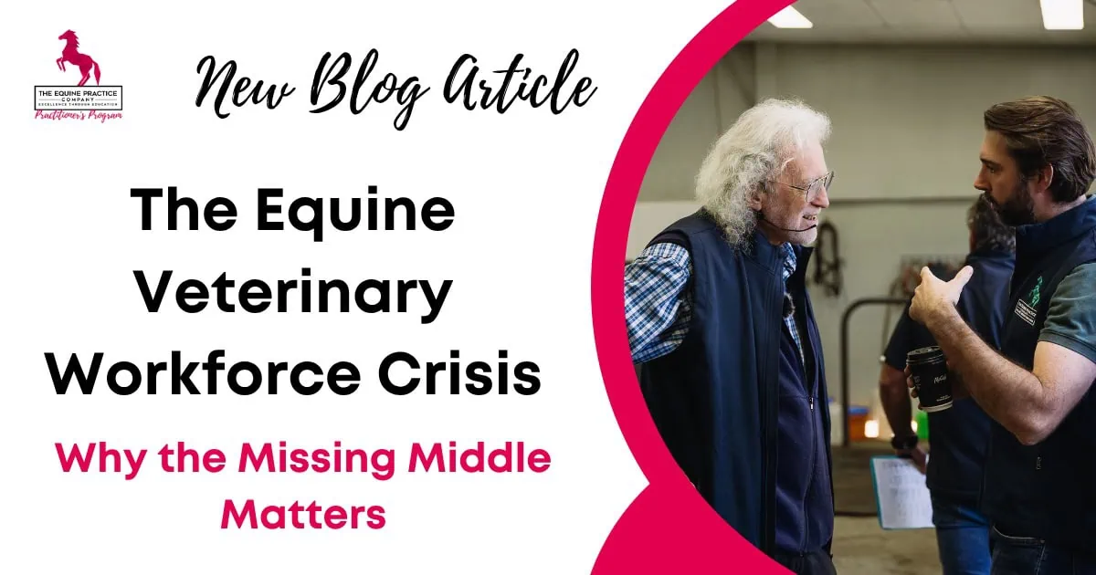 The Equine Veterinary Workforce Crisis